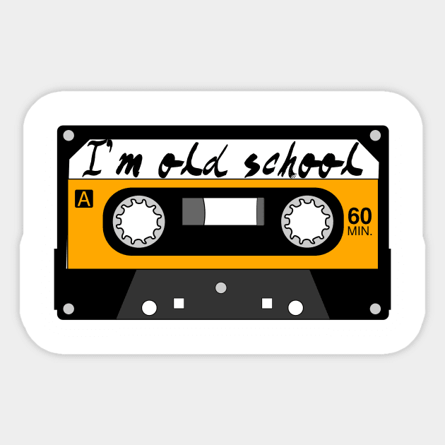 I’m old school Sticker by MessageOnApparel